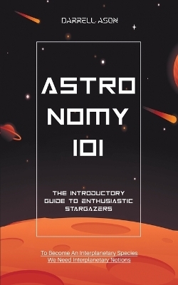Astronomy 101 - Darrell Ason