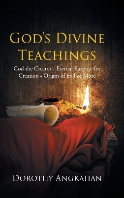God's Divine Teachings - Dorothy Angkahan