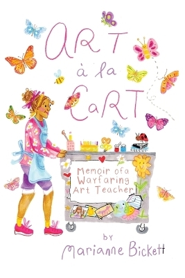 Art á la Cart - Marianne Bickett