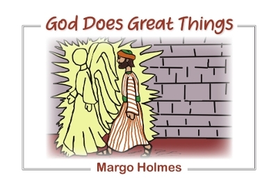God Does Great Things! - Margo Holmes