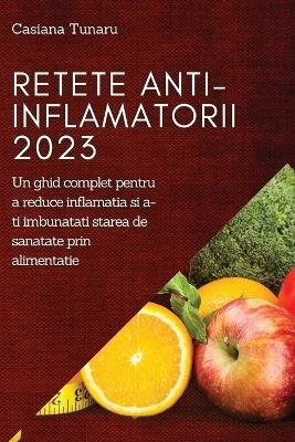 Retete Anti-Inflamatorii 2023 - Casiana Tunaru