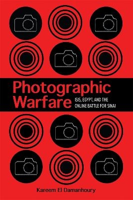Photographic Warfare - Kareem El Damanhoury
