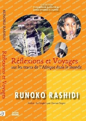 R�flexions et voyages sur les traces de l'Afrique dans le monde - Runoko Rashidi