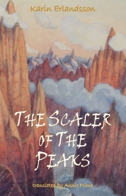 The Scaler of the Peaks - Karin Erlandsson