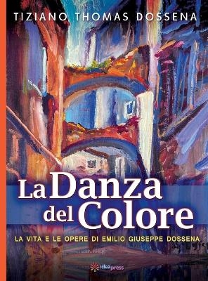 La Danza del Colore - Tiziano Thomas Dossena