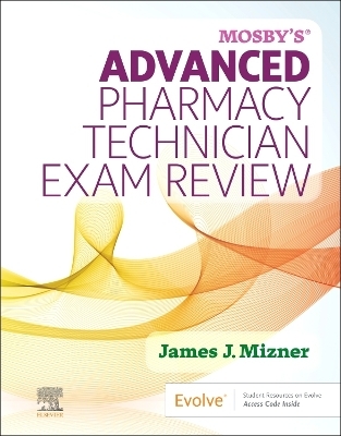 Mosby's Advanced Pharmacy Technician Exam Review - James J. Mizner