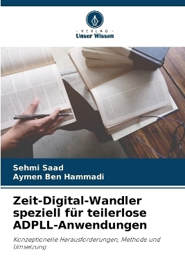 Zeit-Digital-Wandler speziell für teilerlose ADPLL-Anwendungen - Sehmi Saad, Aymen Ben Hammadi