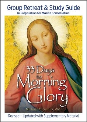 33 Days to Morning Glory - Michael E Gaitley