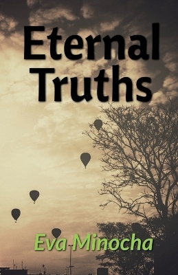 Eternal Truths - Eva Minocha