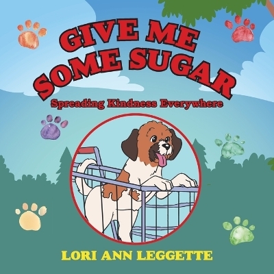 Give Me Some Sugar - Lori Ann Leggette