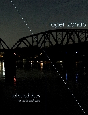 Collected duos for violin and cello - Roger Zahab