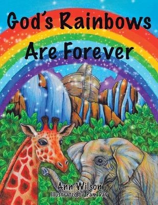 God's Rainbows Are Forever - Ann Wilson