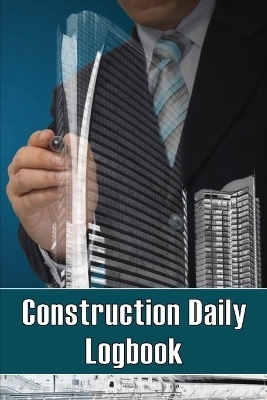 Construction Daily Logbook - Ashley Hawks