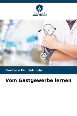 Vom Gastgewerbe lernen - Bonface Fundafunda