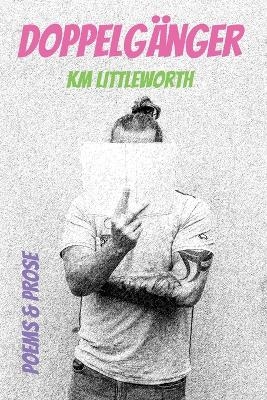 Doppelg�nger - K M Littleworth