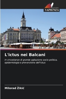 L'ictus nei Balcani - Milorad Zikic