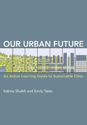 Our Urban Future - Sabina Shaikh, Emily Talen