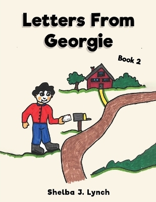 Letters from Georgie Book 2 - Shelba J Lynch