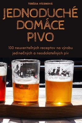 Jednoduché Domáce Pivo -  Terézia Vícenová