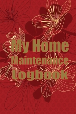 My Home Maintenance Logbook - Olive Maehle