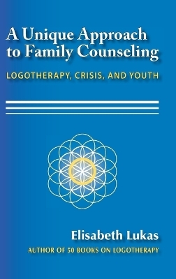 A Unique Approach to Family Counseling - Elisabeth S Lukas