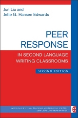 Peer Response in Second Language Writing Classrooms - Liu, Jun; Edwards, Jette G. Hansen