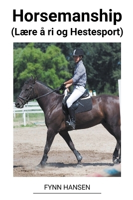 Horsemanship (Lære å ri og Hestesport) - Fynn Hansen