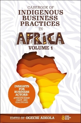 Casebook of Indigenous Business Practices in Africa - 