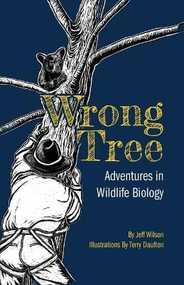 Wrong Tree - Jeff Wilson