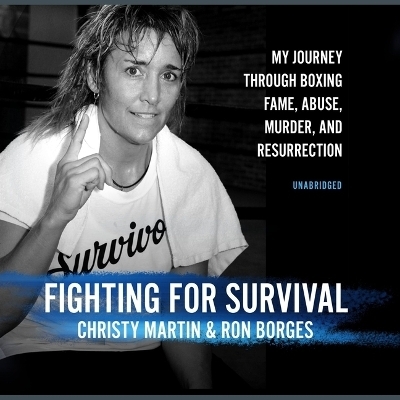 Fighting for Survival - Christy Martin, Ron Borges