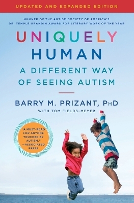 Uniquely Human: Updated and Expanded - PH D Barry M Prizant