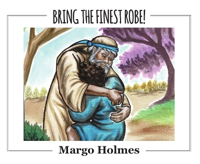 Bring the Finest Robe! - Margo Holmes