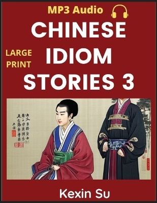 Chinese Idiom Stories (Part 3) - Kexin Su