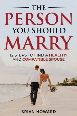 The Person You Should Marry - Brian Howard