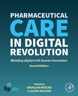 Pharmaceutical Care in Digital Revolution - Mirzaei, Ardalan; Rijcken, Claudia