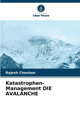 Katastrophen-Management DIE AVALANCHE - Rajesh Chauhan