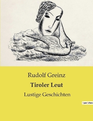 Tiroler Leut - Rudolf Greinz