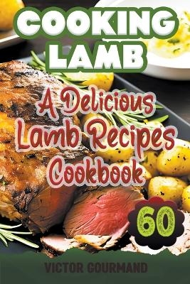 Cooking Lamb - Victor Gourmand
