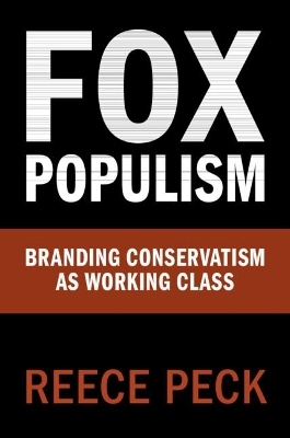 Fox Populism - Reece Peck