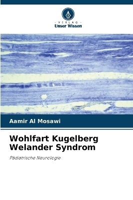 Wohlfart Kugelberg Welander Syndrom - Aamir Al Mosawi