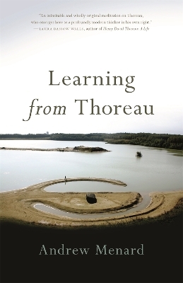 Learning from Thoreau - Andrew Menard