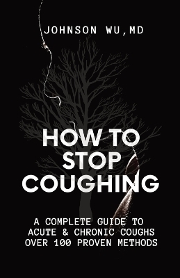 How To Stop Coughing - JOHNSON WU