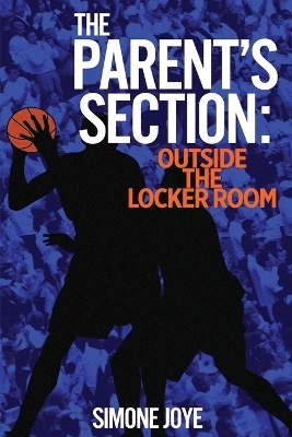 The Parent's Section - Simone Joye