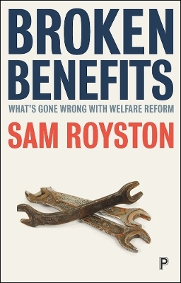 Broken Benefits - Sam Royston