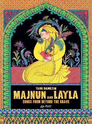 Majnun and Layla: Songs from Beyond the Grave - Yann Damezin