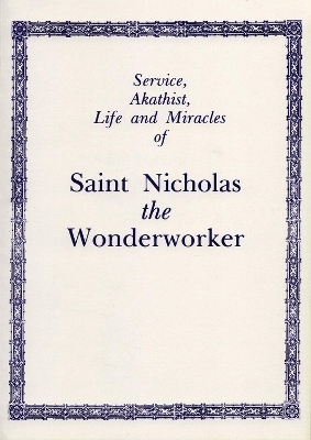 Service, Akathist, Life and Miracles of St. Nicholas the Wonderworker