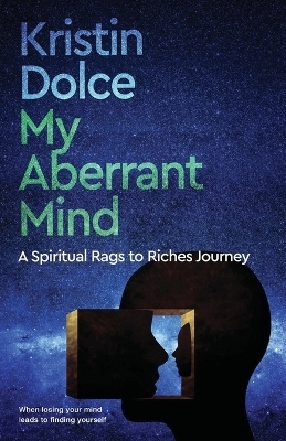 My Aberrant Mind - Kristin Dolce