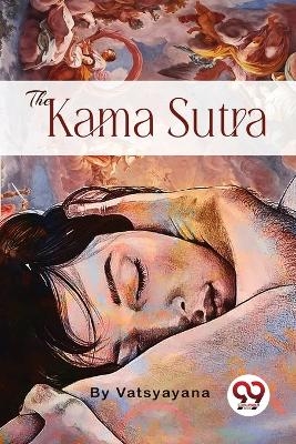 The Kama Sutra -  Vatsyayana