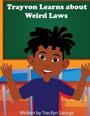 Trayvon Learns about Weird Laws - Tracilyn George