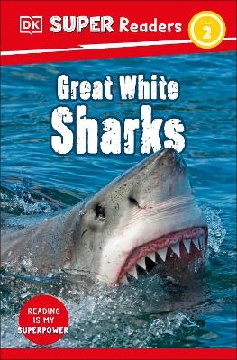 DK Super Readers Level 2 Great White Sharks -  Dk